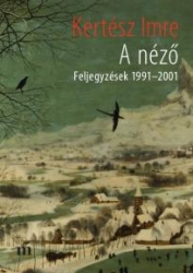 A néző.Feljegyzések 1991-2001