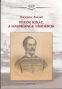 Első borító: Török Ignác a hadmérnök tábornok