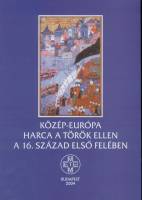 Közép-Európa harca a török ellen a 16. század első felében