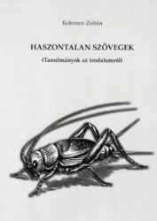 Haszontalan szövegek. (Tanulmányok az irodalomból)