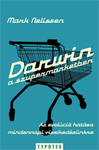 Darwin a szupermarketben; Az evolúció hatása mindennapi viselkedésünkben