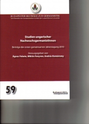 Studien ungarischer Nachwuchsgermanistlnnen. Beitrage der ersten gemeinsamen Jahrestagung 2010