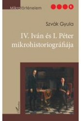 IV.Iván és I.Péter mikrohistoriográfiája