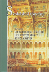 Szokásból törvény.