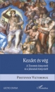 Első borító: Kezdet és vég. A Teremtés könyvéről és a Jelenések könyvéről