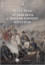 Első borító: Az 1848-49-es I.Magyar Hadtest születése Hadszervezés az önálló működés időszakában