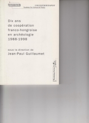 Dix ans de coopération franco-hongroise en archéologie 1988-1998