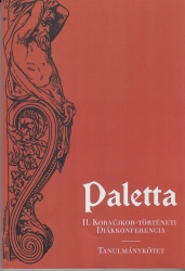 Paletta. II. Koraújkor-történeti tudományos diákkonferencia. Tanulmánykötet