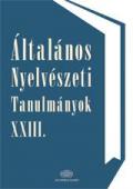 Általános nyelvészeti tanulmányok XXIII. Új irányok és eredmények a mondattani kutatásban