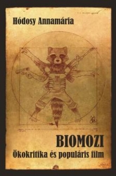 Biomozi. Ökokritika és populáris film