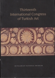 Thirteenth International Congress of Turkish Art. Proceedings