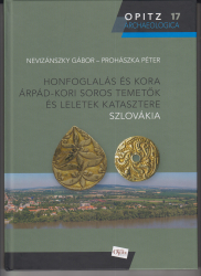 Honfoglalás és kora Árpád-kori soros temetők és leletek katasztere. Szlovákia
