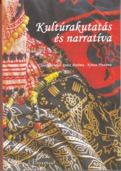 Kultúrakutatás és narratíva. Tanulmánykötet A.Gergely András tiszteletére 60.születésnapja alkalmából