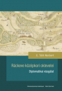 Első borító: Ráckeve középkori oklevelei. Diplomatikai vizsgálat