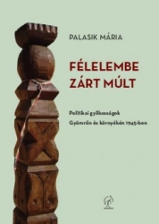 Félelembe zárt múlt.