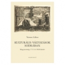 Első borító: Kulturális változások sodrában. Magyarország 1711 és 1848 között