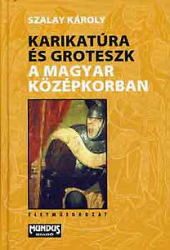Karikatúra és groteszk a magyar középkorban