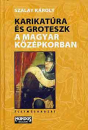 Első borító: Karikatúra és groteszk a magyar középkorban