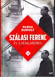 Szálasi Ferenc és a hungarizmus