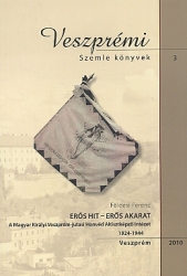 Erős hit - erős akarat.	a Magyar Királyi Veszprém-jutasi Honvéd Altisztképző Intézet, 1924-1944