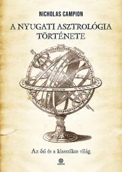 A nyugati asztrológia története. Az ősi és a klasszikus világ