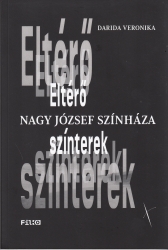 Eltérő színterek. Nagy József színháza