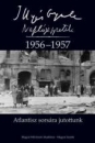 Első borító: Naplójegyzetek 1956-1957. Atlantisz sorsára jutottunk