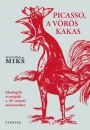 Első borító: Picasso a vörös kakas. Ideológiákés utópiák a 20.századi művészetben