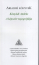 Első borító: A képzelet topográfiája. Mítoszkrotokai esszék