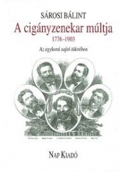 A cigányzenekar múltja az egykorú sajtó tükrében. 1776-1903