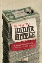 Első borító: Kádár hitele; A magyar államadósság története 1956-1990
