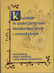 Klasztor w spoleczentswie sredniowiecznym i nowozytnym