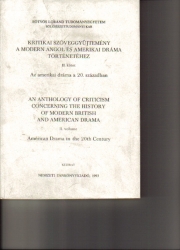 Kritikai szöveggyüjtemény a modern agol és amerikai dráma történetéhez II.