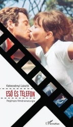 Eső és telefon. Regényes filmdramaturgia