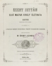 Első borító: Szent István első magyar király életirata Hartvik regensburgi püspök szerint