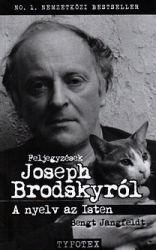 A nyelv az Isten. Feljegyzések Joseph Brodskyról
