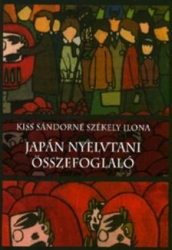 Japán nyelvtani összefoglaló. Beszéd és kommunikáció centrikus megközelítés