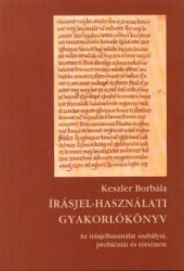 Írásjel-használati gyakorlókönyv. Az írásjelhasználat szabályai,problémái és története