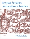 Első borító: Egyiptom és utókora Alexandriában és Rómában. Két előadás az ELTE Ókortudományi Inézetében
