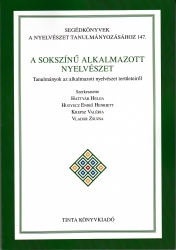 A sokszínű alkalmazott nyelvészet. Tanulmányok az alkalmazott nyelvészet területeiről