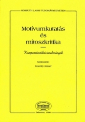 Motívumkitatás és mítoszkritika.Komparisztikai tanulmányok