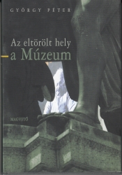 Az eltörölt hely a Múzeum. A múzeumok átváltozása a hálózati kultúra korában New York Természettörténeti Múzeum-egy példa