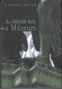 Első borító: Az eltörölt hely a Múzeum. A múzeumok átváltozása a hálózati kultúra korában New York Természettörténeti Múzeum-egy példa