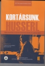 Első borító: Kortársunk Husserl. Tanulmányok a 150 éves Edmund Husserl filozófiájáról