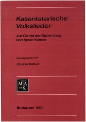 Kasantatarische Volkslieder. Auf Grund der Sammlung von Ignác Kúnos