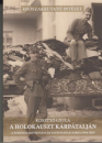 Első borító: A holokauszt Kárpátalján. A zsidóság kifosztása és vagyonának sorsa 1944- ben