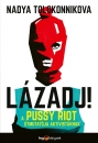 Első borító: Lázadj ! A Pussy Riot útmutatója aktivistáknak