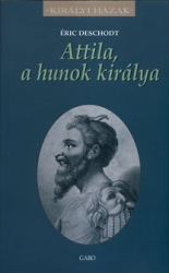 Attila, a hunok királya