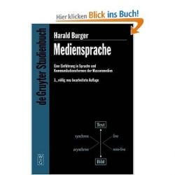 Mediensprache: Eine Einfuhrung in Sprache Und Kommunikationsformen Der Massenmedien: 3 (Gruyter - de Gruyter Studienbücher): Eine Einführung in ... ... und Kommunikationsformen der Massenmedien 