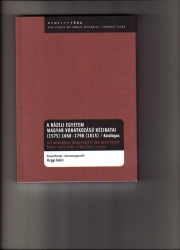 A bázeli egyetem magyar vonatkozású kéziratai (1575) 1660-1798 (1815)/katalógus